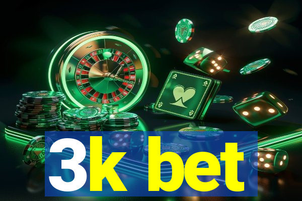 3k bet